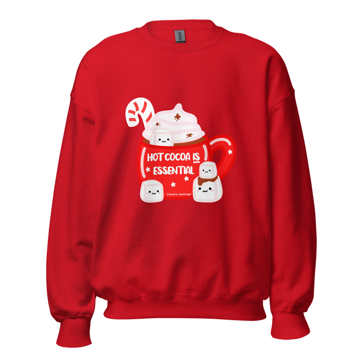 Hot Cocoa is Essential Unisex Sweatshirt